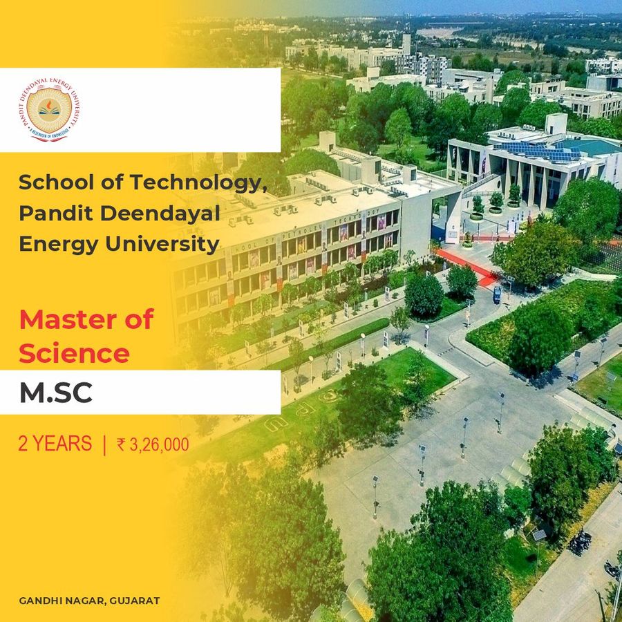 Master of Science [M.Sc] at School of Technology, Pandit Deendayal Energy University, Gandhinagar